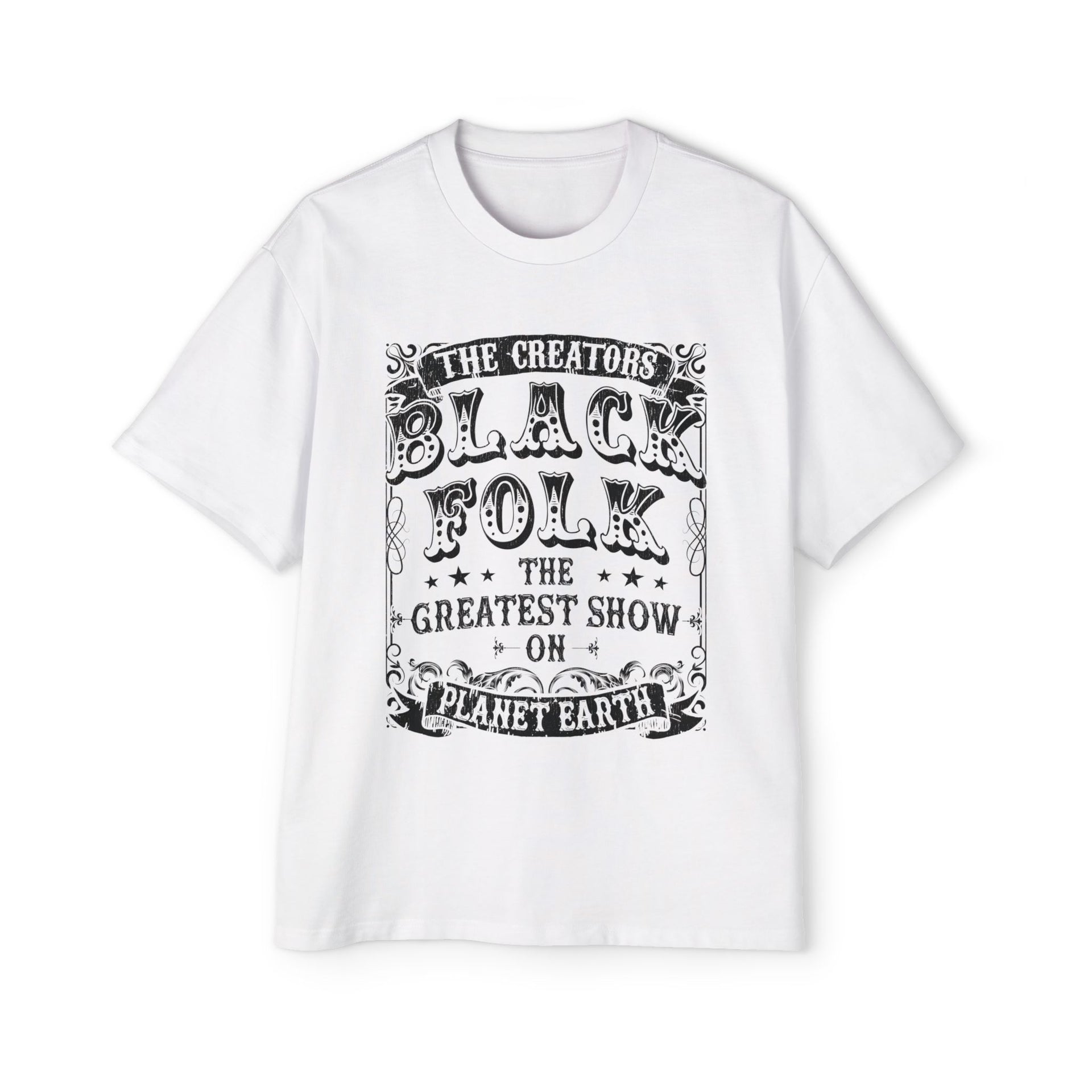 BLACK FOLK...GREATEST SHOW ON PLANET EARTH - KÄNXIUS GARMENTS 