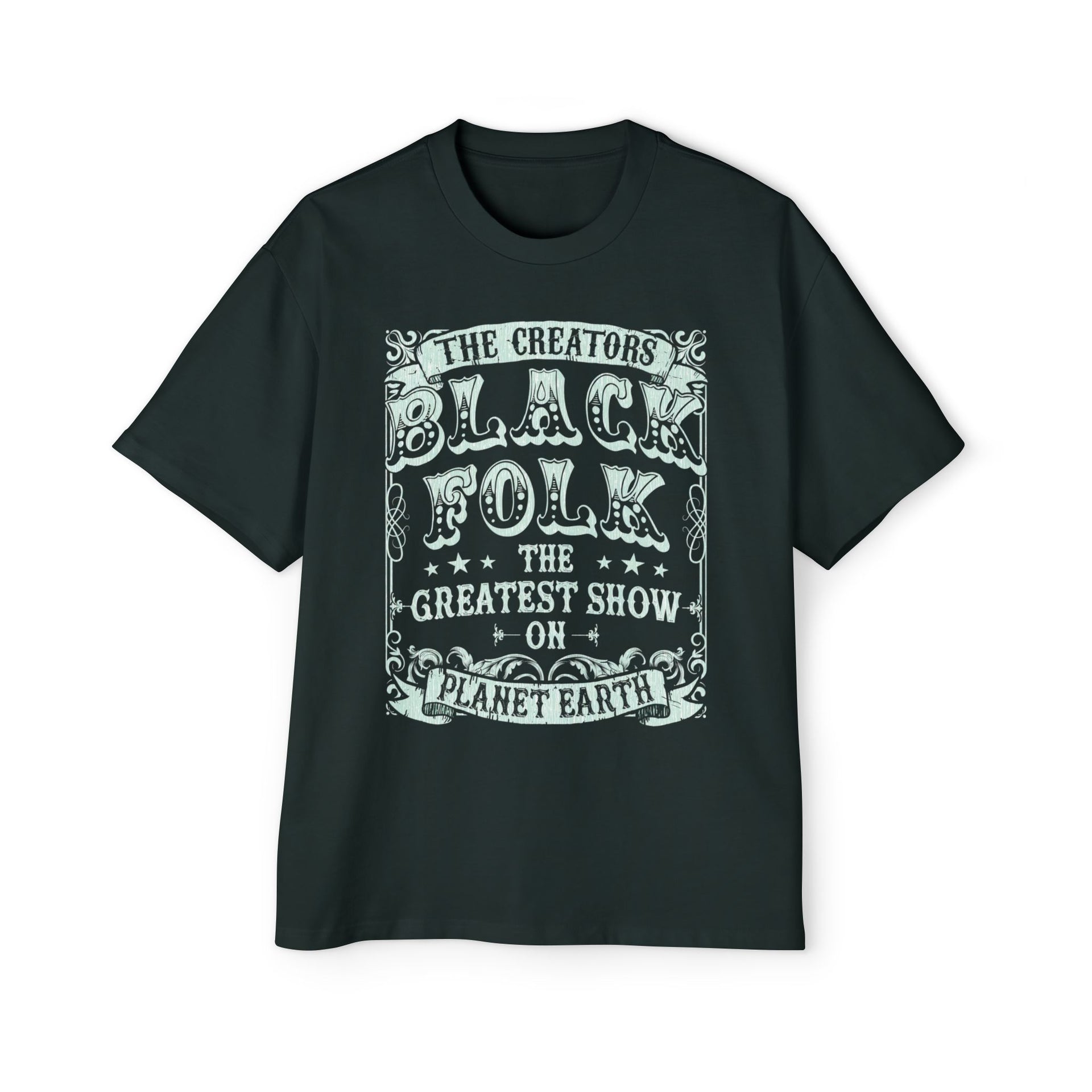 BLACK FOLK...THE GREATEST SHOW ON PLANET EARTH - KÄNXIUS GARMENTS 